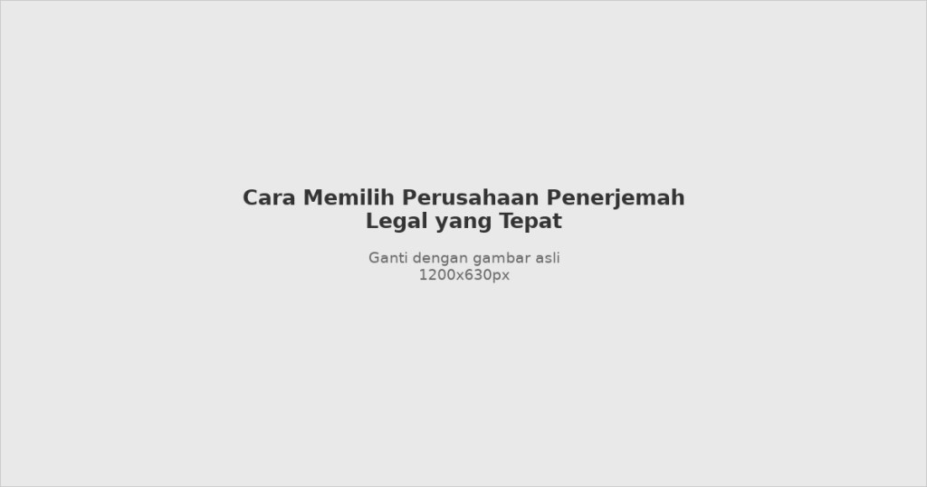 Guide to choosing the right legal translation company