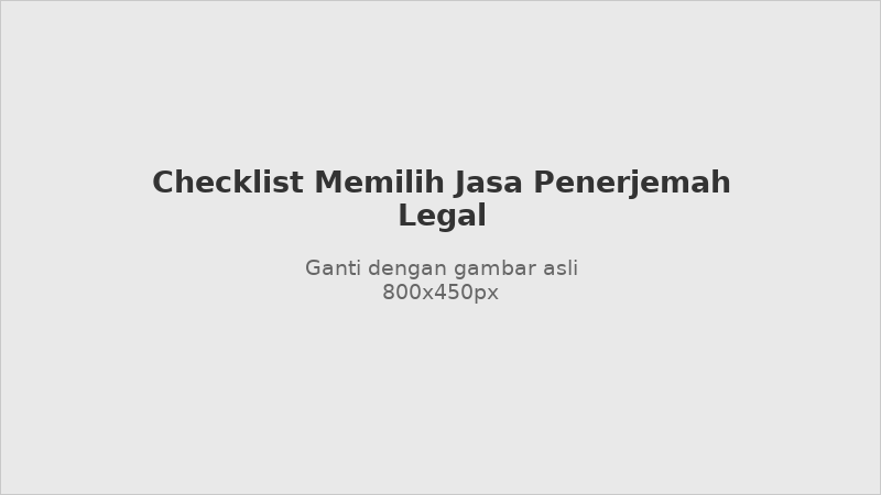 Checklist of questions to ask before choosing a legal translation service