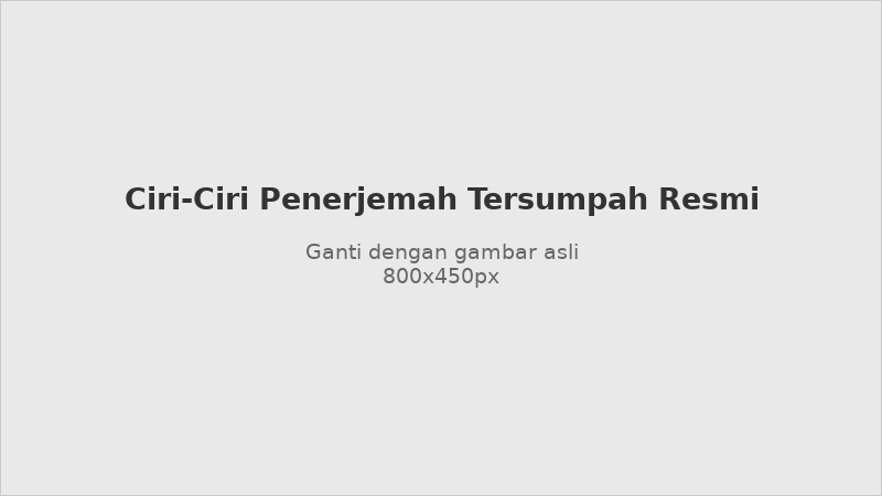 Key characteristics of an officially registered certified translator