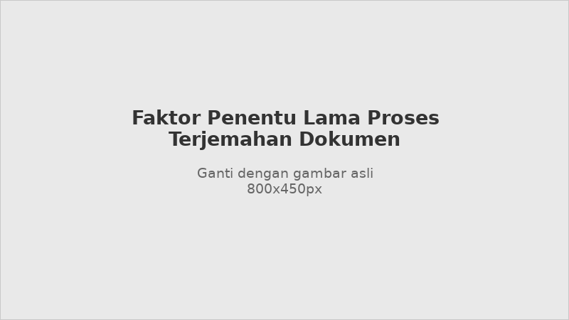 Factors that affect how long document translation takes